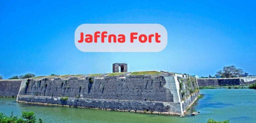 Discover Jaffna Fort: A Journey Through Time in Sri Lanka’s Northern Gem